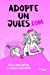 Bild des Verkufers fr Adopte un Jules.com [FRENCH LANGUAGE - Soft Cover ] zum Verkauf von booksXpress