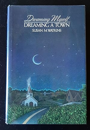 Dreaming Myself, Dreaming a Town (Field Notes from the Land of Dreams)