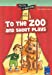 Bild des Verkufers fr To the Zoo and short Plays (French Edition) [FRENCH LANGUAGE - Soft Cover ] zum Verkauf von booksXpress