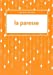 Image du vendeur pour La paresse [FRENCH LANGUAGE - Soft Cover ] mis en vente par booksXpress