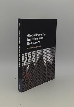 Bild des Verkufers fr GLOBAL POVERTY INJUSTICE AND RESISTANCE zum Verkauf von Rothwell & Dunworth (ABA, ILAB)