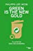 Image du vendeur pour Green is the new gold : Il y a de l'or dans nos poubelles [FRENCH LANGUAGE - Soft Cover ] mis en vente par booksXpress