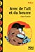 Seller image for avec de l'ail et du beurre [FRENCH LANGUAGE - Soft Cover ] for sale by booksXpress