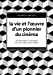 Bild des Verkufers fr La vie et l'oeuvre d'un pionnier du cinéma [FRENCH LANGUAGE - Soft Cover ] zum Verkauf von booksXpress