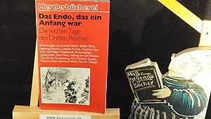 Seller image for Das Ende, das ein Anfang war : die letzten Tage des Dritten Reiches. for sale by Versandantiquariat Ingo Lutter