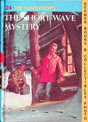 The Short-Wave Mystery : Hardy Boys Mystery Stories #24: The Hardy Boys Mystery Stories Series