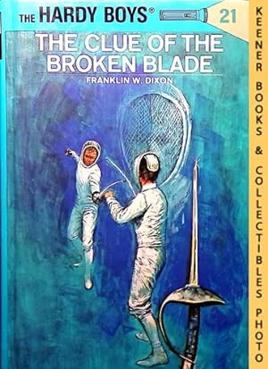 The Clue Of The Broken Blade : Hardy Boys Mystery Stories #21: The Hardy Boys Mystery Stories Series
