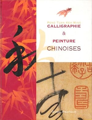 Imagen del vendedor de Calligraphie & Peinture Chinoises a la venta por Au vert paradis du livre