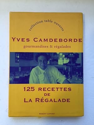 Seller image for Gourmandises & Regalades 125 Recettes de La Regalade for sale by The Groaning Board