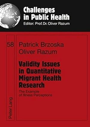 Seller image for Validity Issues in Quantitative Migrant Health Research: The Example of Illness Perceptions: 58 (Challenges in Public Health) for sale by WeBuyBooks