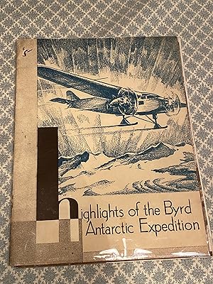 Image du vendeur pour Highlights of the Byrd Antarctic Expedition mis en vente par Antiquarian Book Company