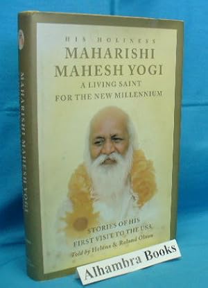 Image du vendeur pour His Holiness Maharishi Mahesh Yogi : A Living Saint for the New Millennium : Stories of His First visit to the USA mis en vente par Alhambra Books