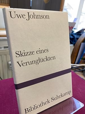 Skizze eines Verunglückten. (= Bibliothek Suhrkamp Band 785).