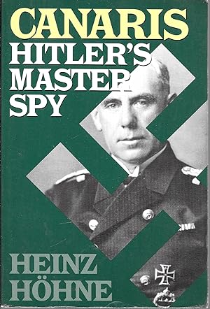 Image du vendeur pour Canaris, Hitler's Master Spy mis en vente par GLENN DAVID BOOKS