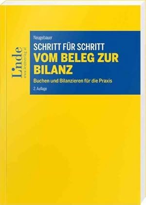 Bild des Verkufers fr Schritt fr Schritt vom Beleg zur Bilanz : Buchen und Bilanzieren fr die Praxis zum Verkauf von AHA-BUCH GmbH