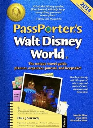 Seller image for PassPorter's Walt Disney World 2014: The Unique Travel Guide, Planner, Organizer, Journal, and Keepsake! for sale by WeBuyBooks