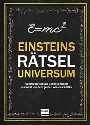 Bild des Verkufers fr Einsteins Rtseluniversum: Geniale Rtsel und Gedankenspiele inspiriert von dem groen Wissenschaftler zum Verkauf von WeBuyBooks