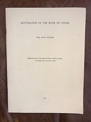 Seller image for Restoration Of The Book of Cynog Pff-printed from The National Library of Wales Journal, Vol. XXV, No. 3, Summer 1988 for sale by Three Geese in Flight Celtic Books