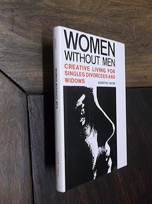 Women Without Men: Creative Living for Singles Divorcees and Widows