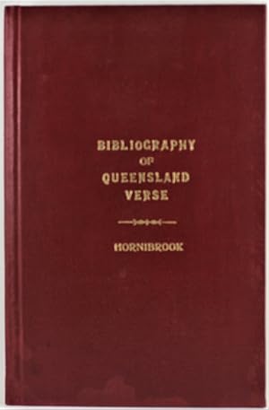 Bibliography of Queensland Verse with biographical notes Publication No. 1 of the Library Board o...