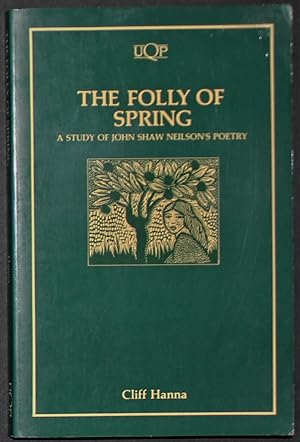 The Folly of Spring A Study of John Shaw Neilson's Poetry