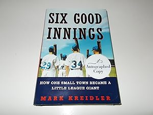 Seller image for Six Good Innings: How One Small Town Became a Little League Giant for sale by Paradise Found Books