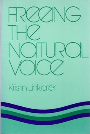 Seller image for FREEING THE NATURAL VOICE for sale by By The Way Books