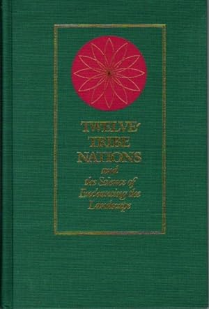 Seller image for TWELVE-TRIBE NATIONS AND THE SCIENCE OF ENCHANTING THE LANDSCAPE for sale by By The Way Books