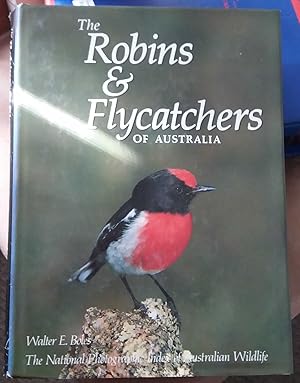 The Robins & Fly Catchers of Australia : The National Photographic Index of Australian Wildlife