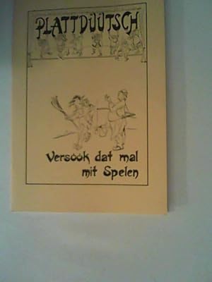Bild des Verk�ufers f�r Plattd��tsch Vers��k dat mal mit Spelen zum Verkauf von ANTIQUARIAT F�RDEBUCH Inh.Michael Simon