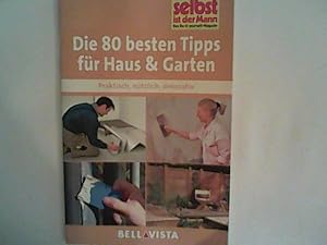 Bild des Verkufers fr Ratgeber "Selbst ist der Mann" - Die 80 besten Tipps fr Haus & Garten zum Verkauf von ANTIQUARIAT FRDEBUCH Inh.Michael Simon