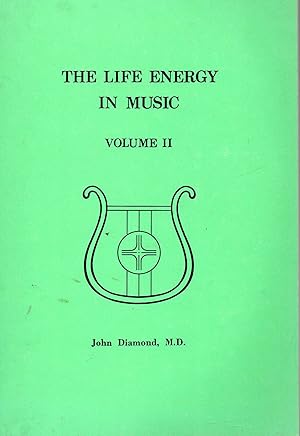 The Life Energy in Music: Volume II