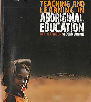 Teaching And Learning In Aboriginal Education : Second Edition