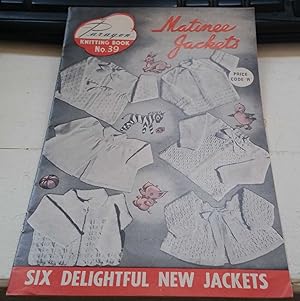 Matinee Jackets : Six Delightful New Jackets - Paragon Knitting Book No. 39