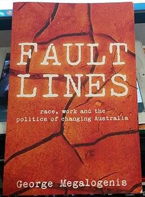 Fault Lines : Race, Work and the Politics of Changing Australia