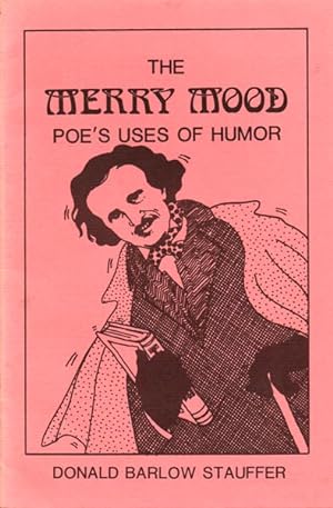 Bild des Verkufers fr The Merry Mood: Poe's Uses of Humor zum Verkauf von The Armadillo's Pillow