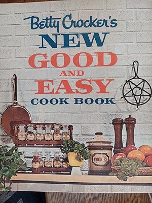 Seller image for Betty Crocker's New Good and Easy Cook Book for sale by The Book House, Inc.  - St. Louis