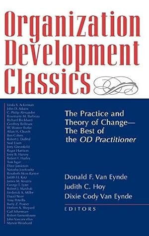 Imagen del vendedor de Organization Development Classics: The Practice and Theory of Change--The Best of the Od Practitioner (Jossey-Bass Business & Management) a la venta por WeBuyBooks