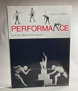 Imagen del vendedor de Performance: Live Art, 1909 to the Present a la venta por Furrowed Brow Books, IOBA