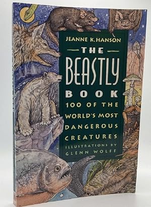 Imagen del vendedor de The Beastly Book: 100 Of the World's Most Dangerous Creatures a la venta por Furrowed Brow Books, IOBA