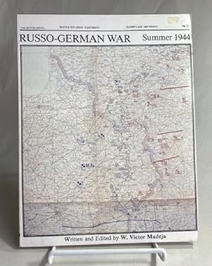 Imagen del vendedor de The Russo-German War, Summer 1944/Destruction of the Eastern Front (Battle Situation-east Front) a la venta por Furrowed Brow Books, IOBA