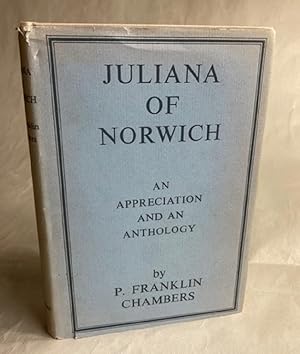 Juliana of Norwich: An Appreciation and an Anthology