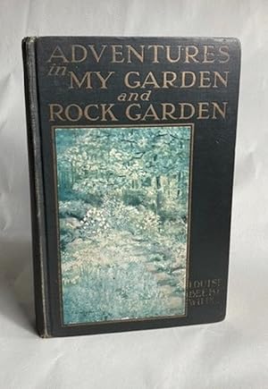 Adventures in My Garden and Rock Garden