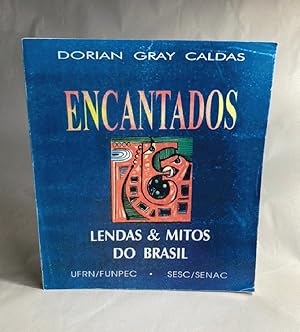 Bild des Verkufers fr Encantados: Lendas e mitos do Brasil (Portuguese Edition) Caldas, Dorian Gray zum Verkauf von Furrowed Brow Books, IOBA