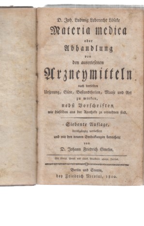 Materia medica oder Abhandlung von den auserlesenen Arzneymitteln nach derselben Ursprung, Güte, ...