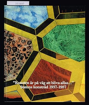 Bild des Verkufers fr "Konsten r p vg att bliva allas -". Statens konstrd 1937-1987. zum Verkauf von Hatt Rare Books ILAB & CINOA