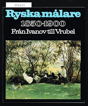 Image du vendeur pour Ryska mlare 1850-1900. Frn Ivanov till Vrubel. Nationalmuseum 2.10-30.11.1980. Gteborgs konstmuseum 13.12.1980-8.2.1981. mis en vente par Hatt Rare Books ILAB & CINOA