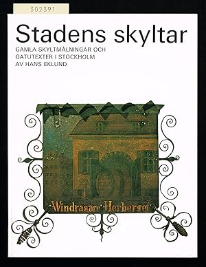 Imagen del vendedor de Stadens skyltar. Gamla skyltmlningar och gatutexter i Stockholm. a la venta por Hatt Rare Books ILAB & CINOA