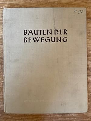 Bauten der Bewegung Band 1. Band 1 der Buchreihe des Zentralblattes der Bauverwaltung, herausgege...