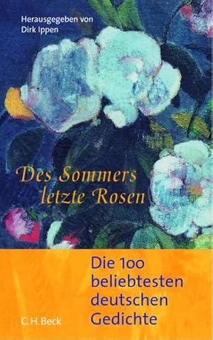 Seller image for Des Sommers letzte Rosen: Die 100 beliebtesten deutschen Gedichte for sale by Antiquariat Armebooks